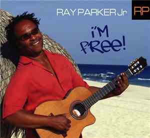Ray Parker Jr. - I'm Free!